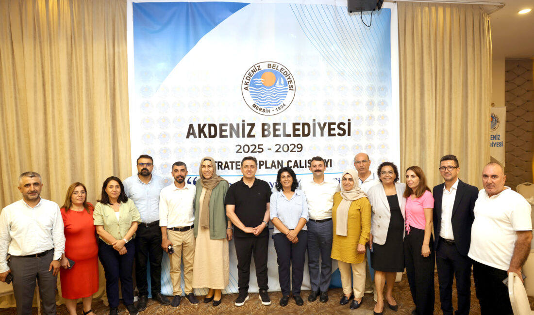 Akdeniz Belediyesi’nin gelecek 5 yılın yol haritası niteliğini taşıyan “2025-2029