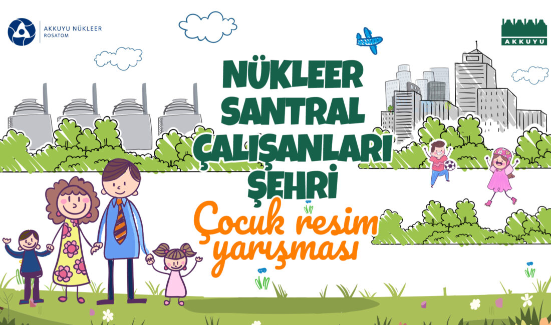AKKUYU NÜKLEER A.Ş.’nin Düzenlediği Ulusal Çocuk Resim Yarışması Başlıyor AKKUYU NÜKLEER A.Ş. 5-14 yaş arasındaki çocuklar için resim yarışması