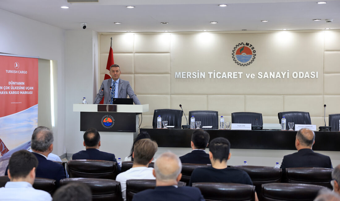 Mersin Ticaret ve Sanayi Odası (MTSO) ile Turkish Cargo işbirliğinde
