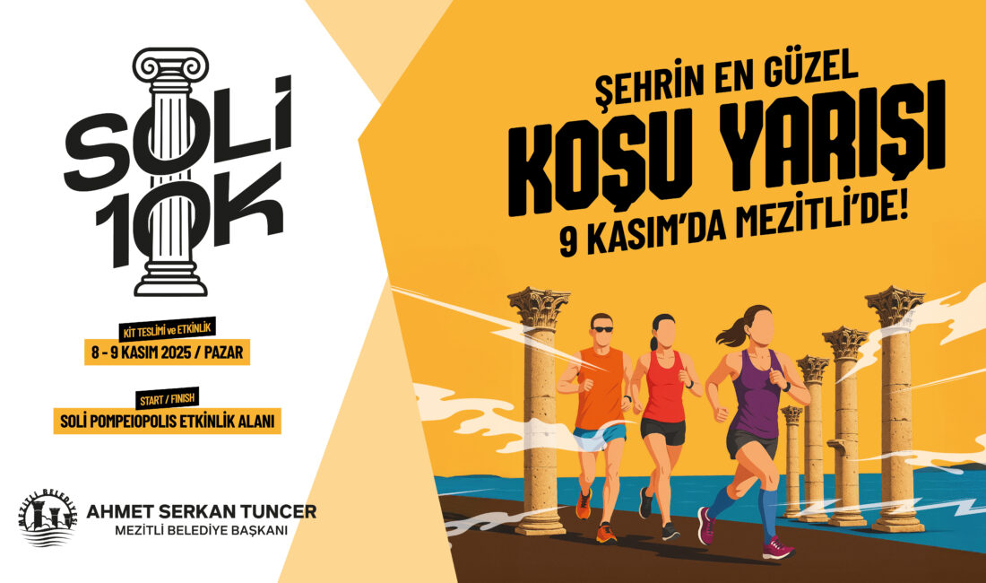 MEZİTLİ’DE TARİH, DOĞA VE SPOR AYNI PARKURDA BULUŞUYOR, SOLİ10K BAŞLIYOR! Mezitli Belediyesi tarafından düzenlenen Soli10K Koşusu için geri sayım başladı.9