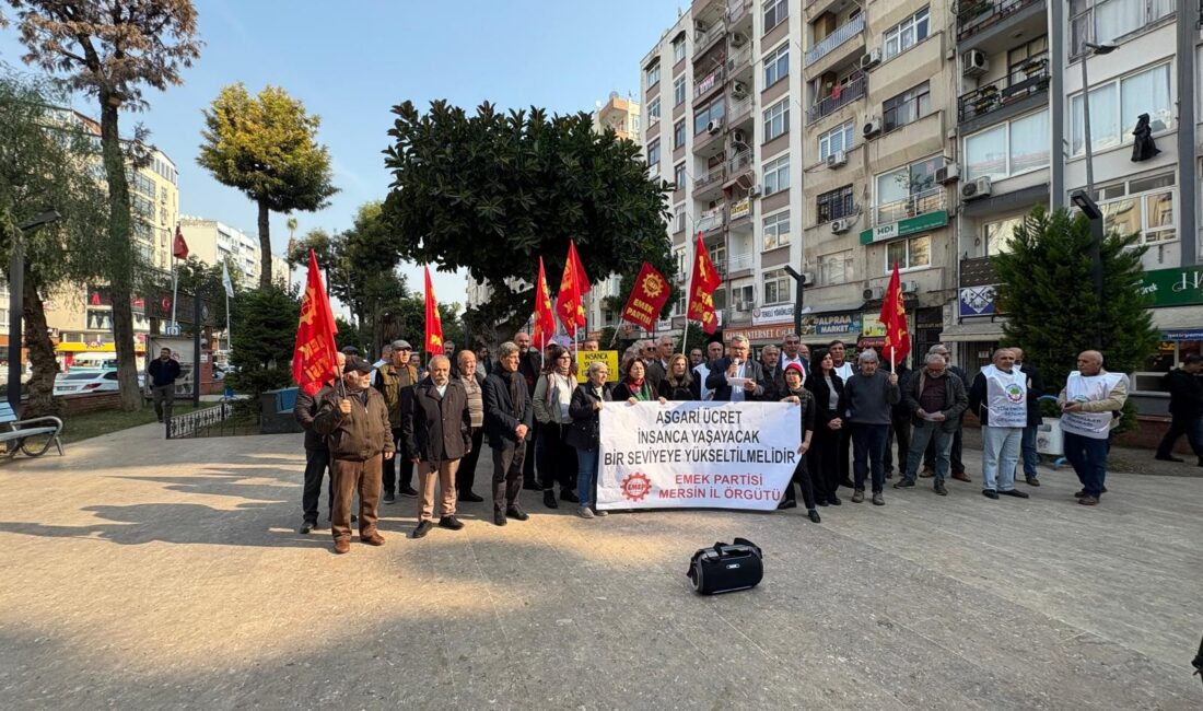 Emek Partisi Mersin il örgütü açıklanan asgari ücrete tepki gösterdi.