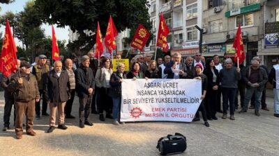 Emek Partisi Mersin il örgütü açıklanan asgari ücrete tepki gösterdi.