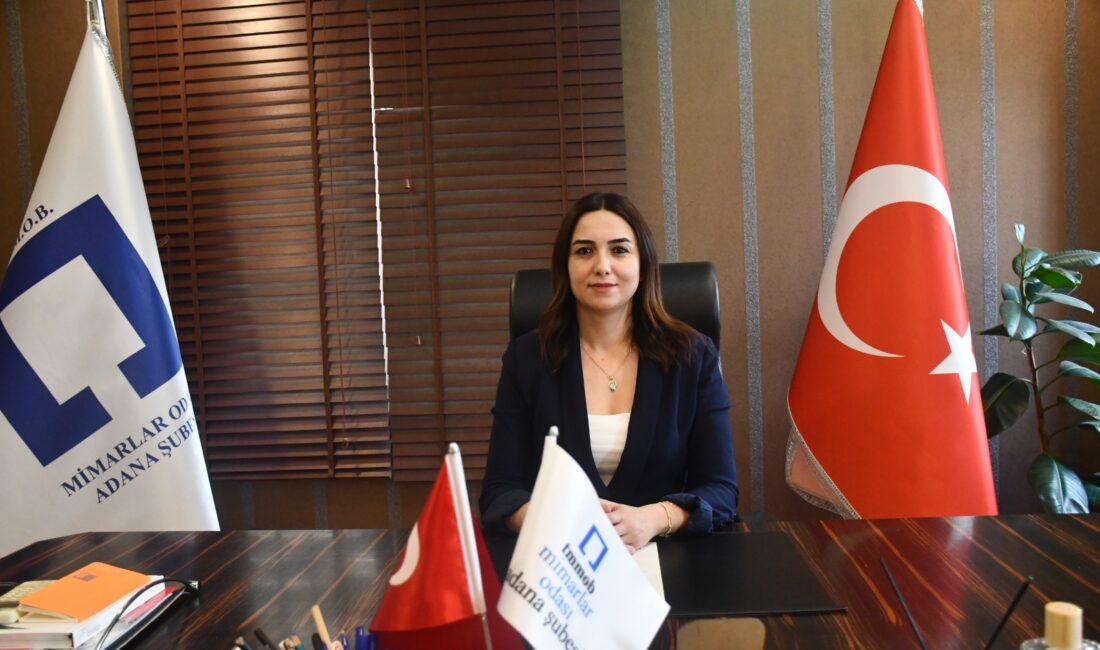Mimarlar Odası’ndan uyarı! Türk Mühendis ve Mimar Odaları Birliği (TMMOB) Mimarlar Odası Adana