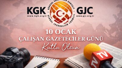 Küresel Gazeteciler Konseyi (KGK) 10 Ocak Çalışan Gazeteciler Günü dolayısıyla