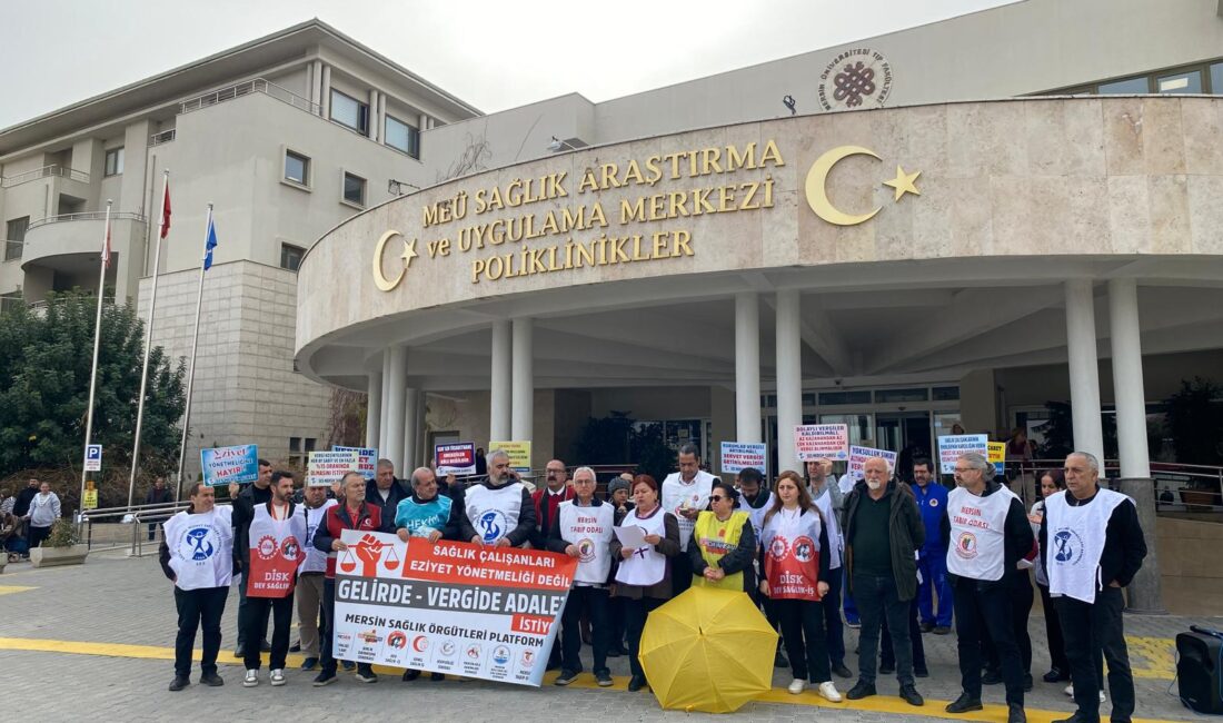 Mersin’de sağlık emekçileri, Mersin Üniversitesi Tıp Fakültesi Hastanesi Poliklinik girişi önünde ‘Eziyet