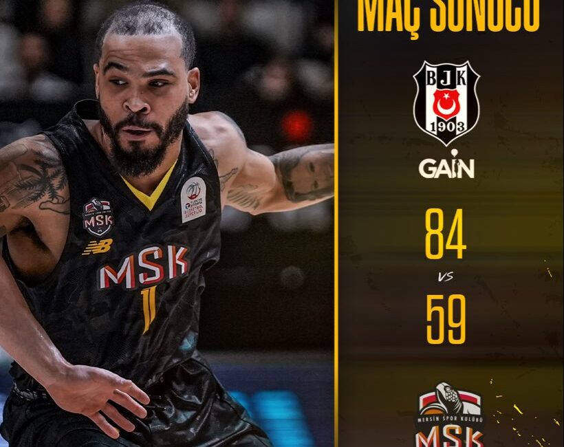 Beşiktaş GAİN evinde Mersin Spor’u (MSK) ağırladı . Basketbol Süper