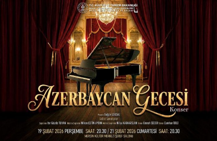 Mersin Devlet Opera ve Balesi’den “Azerbaycan Gecesi” Konseri