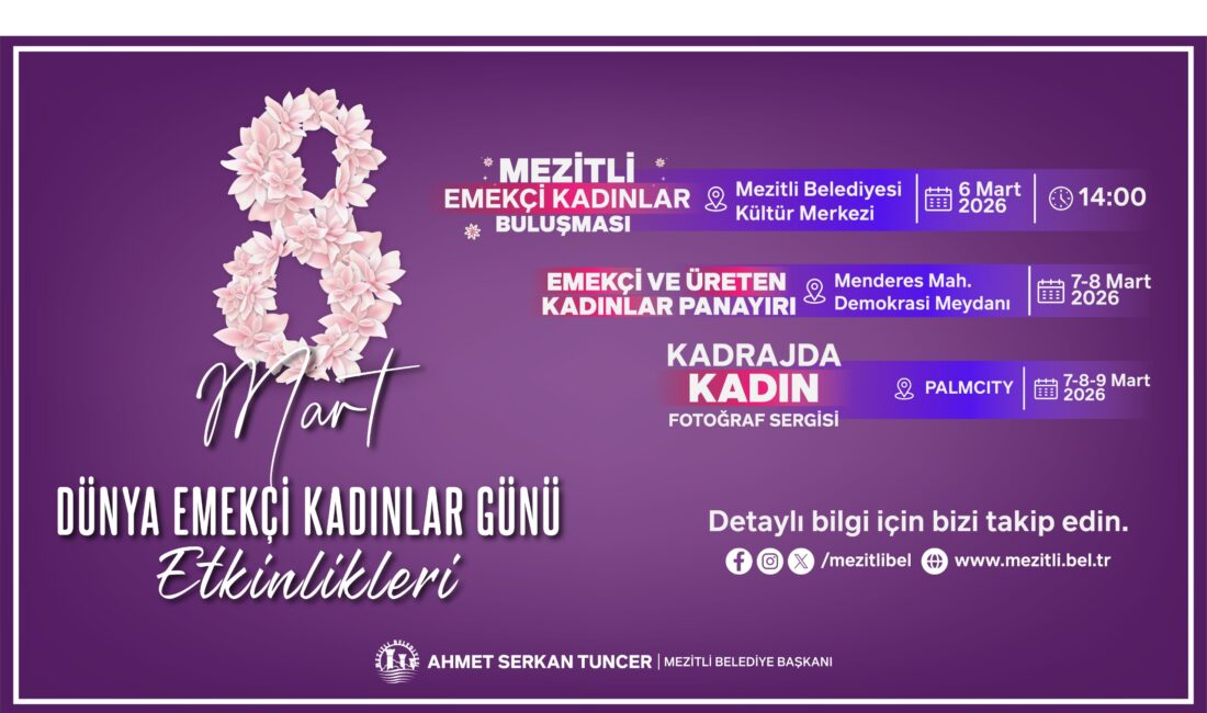 MEZİTLİ BELEDİYESİ’NDEN EMEKÇİ KADINLAR GÜNÜ’NE DOLU DOLU PROGRAM Mezitli Belediyesi, 8 Mart Dünya Emekçi Kadınlar Günü’nü birbirinden renkli