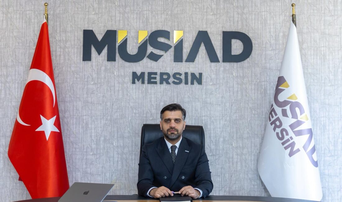 MERSİN’DE HEDEF YÜZDE 50’NİN ÜZERİNDE KALICI İSTİHDAM VE KATMA DEĞERLİ BÜYÜME MÜSİAD Mersin Şube Başkanı Mehmet Sait Kayan, TÜİK’in son dört