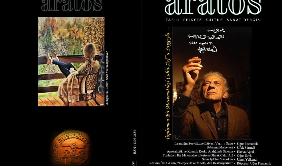ARATOS FELSEFE DERGİSİNİN 134. SAYISI YAYINLANDI * Aratos Felsefe dergisi 134. sayında ve kapağında Türkiye’nin değerli