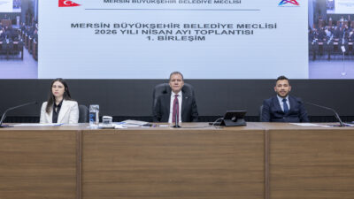 Mersin Büyükşehir Belediye Meclisi’nin 2026 Yılı Nisan Ayı Olağan Toplantısı
