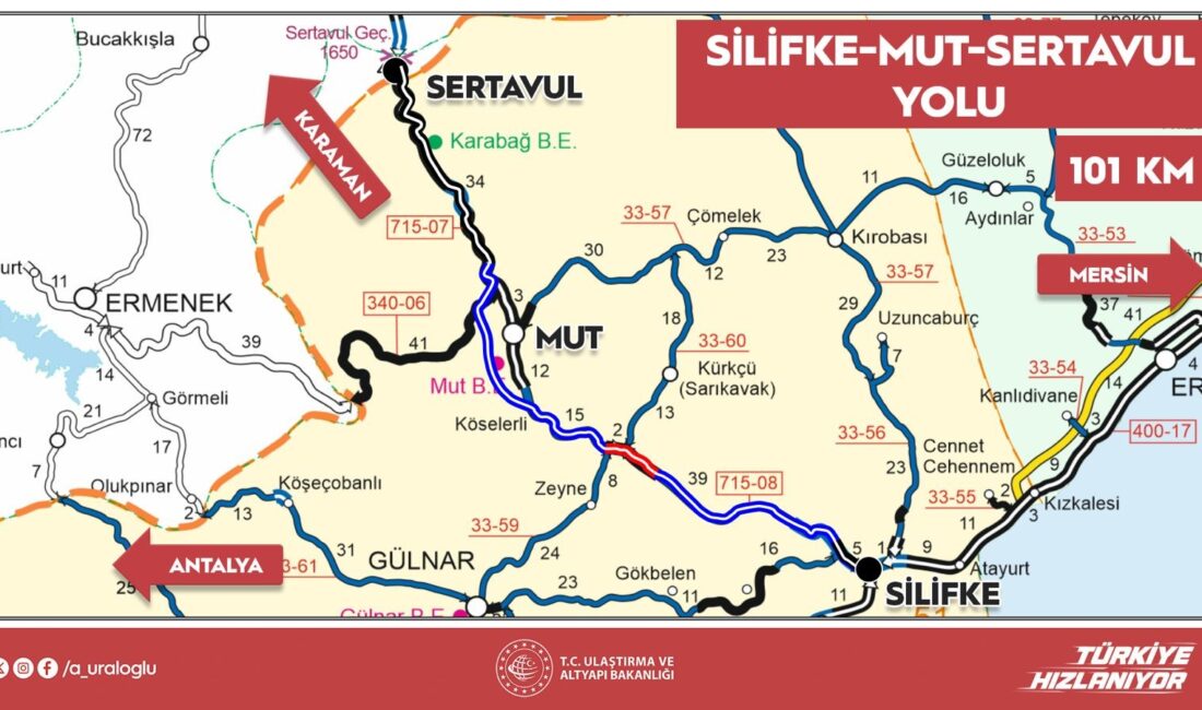 Ulaştırma ve Altyapı Bakanı Abdulkadir Uraloğlu, Silifke-Mut-Sertavul Yolu’nda devam eden