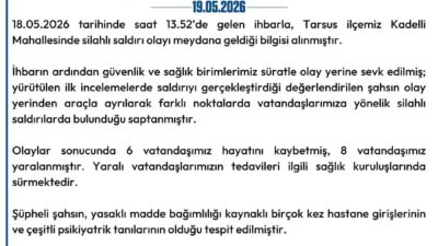 Mersin Valiliği, Tarsus ilçesinde meydana gelen silahlı saldırıya ilişkin açıklama