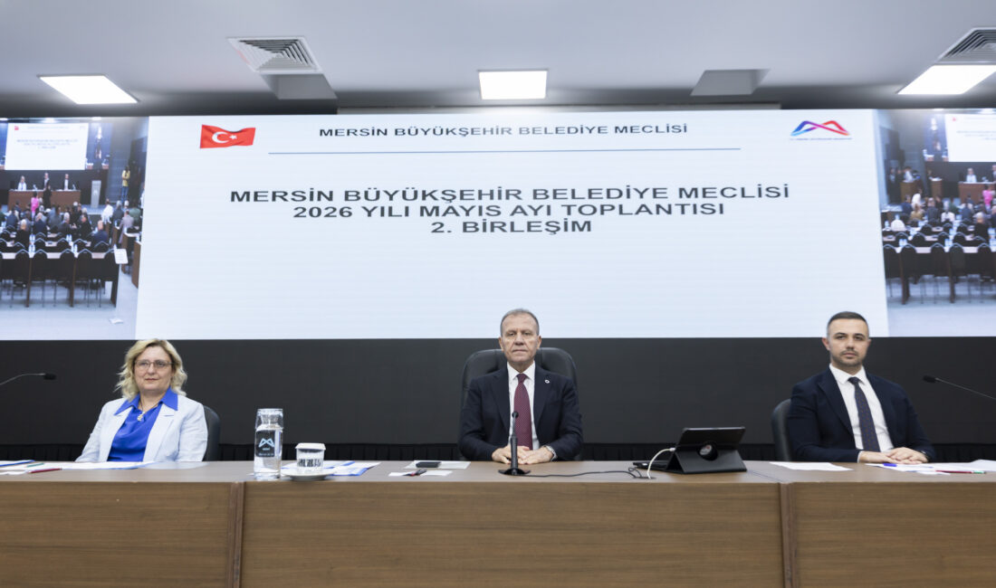 Mersin Büyükşehir Belediye Meclisi’nin 2026 Yılı Mayıs Ayı Olağan Toplantısı