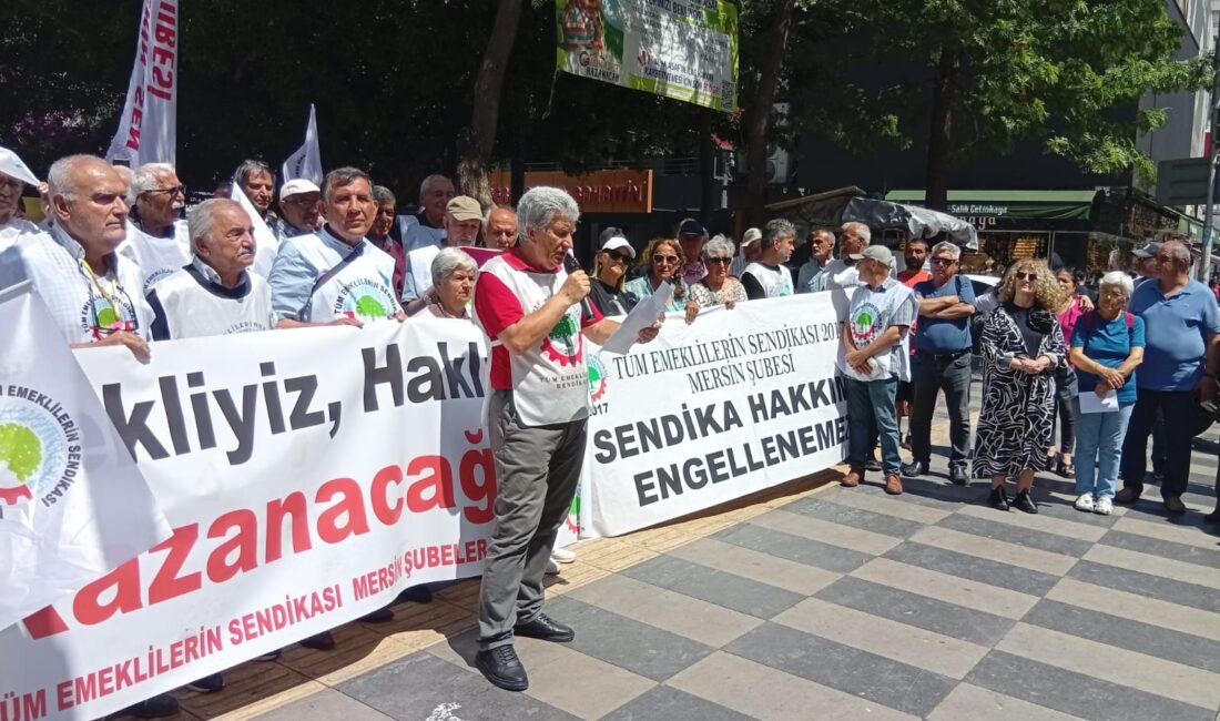Tüm Emekliler Sendikası Mersin Şubesi Yoğurtçu Parkı’nda toplanarak tüm illerde olduğu