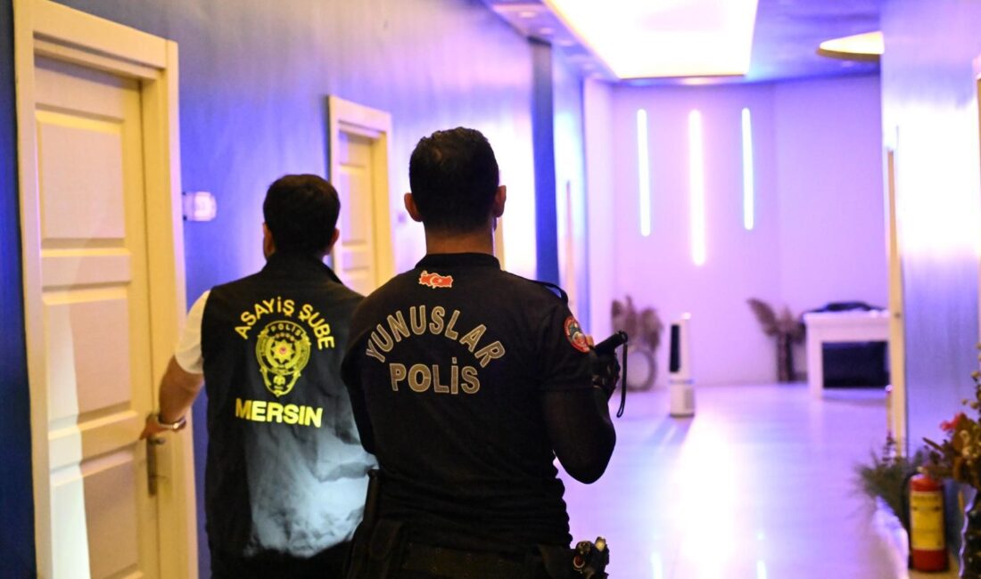 Mersin polisinin kent genelinde hamam, sauna ve masaj salonlarına yönelik