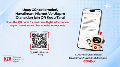 Çukurova Uluslararası Havalimanı, yolcuların ihtiyaç duydukları bilgilere hızlı ve kolay