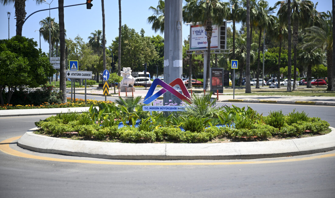 MERSİN BÜYÜKŞEHİR’DEN KENT ESTETİĞİNE YAZ DOKUNUŞU Mersin Büyükşehir Belediyesi Park ve Bahçeler Dairesi Başkanlığı; kent genelindeki
