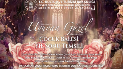Mersin Devlet Opera ve Balesi 07 Haziran 2026 Pazar günü