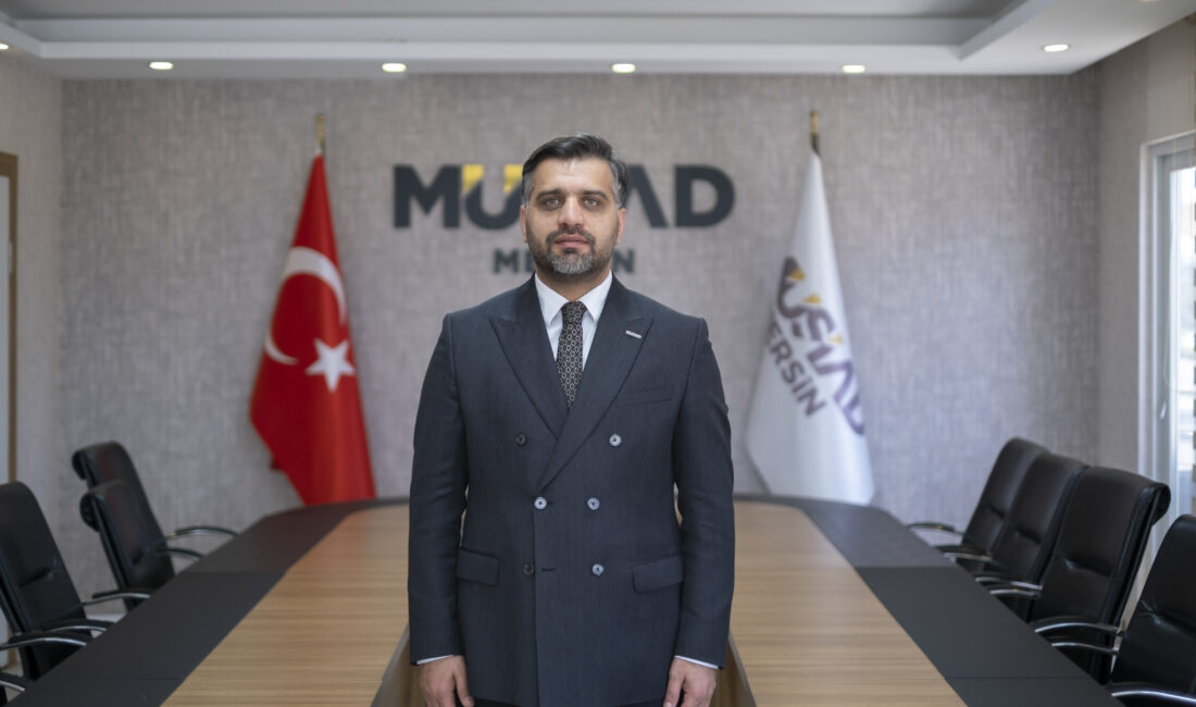 MÜSİAD Mersin Şube Başkanı Mehmet Sait Kayan, Mersin, Adana, Osmaniye