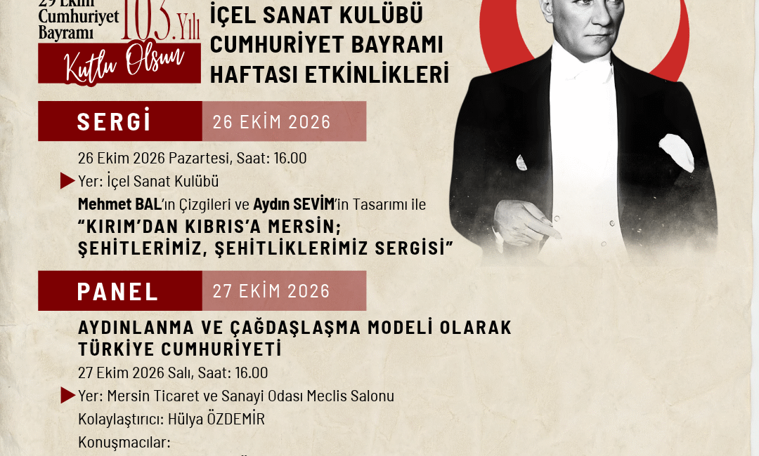 Mersin’in amiral gemisi İçel Sanat Kulübü, Cumhuriyetimizin 103. yılı kutlamaları