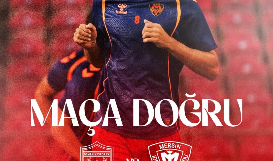YENİ MERSİN İDMAN YURDU KUPA MESAİSİNDE: RAKİP OSMANİYESPOR FK Yeni Mersin İdman Yurdu, Ziraat Türkiye Kupası 2. Tur maçında
